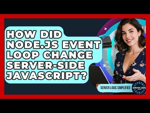 How Did Node Js Event Loop Change Server Side Javascript Server Logic Simplified