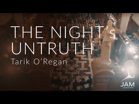 THE NIGHT'S UNTRUTH: Tarik O'Regan @JAMontheMarsh MUSIC of OUR TIME