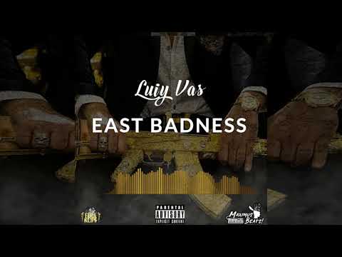 Luiy Vas - East Badness - Explicit (Goodness Gracious Riddim)