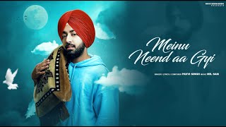 Meinu Neend Aa Gyi ( Official Video )  Pavvi Singh