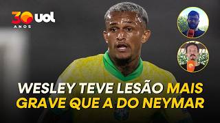 WESLEY TEVE LESÃO GRAU 3, MAIS GRAVE QUE A DO NEYMAR E NÃO VOLTARIA NA COPA | LAVIERI E PEDRO LOPES