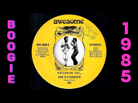 RA - She's A Dancer (Vocal & Instrumental) [Awesome] 1985 Modern Soul Boogie 45