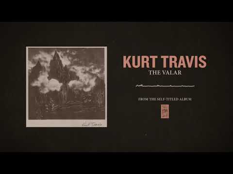 The Valar - Kurt Travis