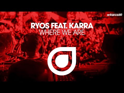Ryos feat  Karra - Where We Are [OUT NOW]