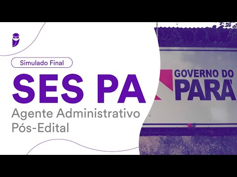 Simulado Final SES PA para Agente Administrativo: Banca: CONSULPLAN – Pós-Edital - Correção