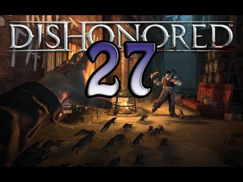 Dishonored Walkthrough [HD] Episode 27: Finding My Gear