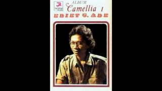 EBIET G ADE ALBUM KENANGAN CAMELIA 1 #LAGU LAWAS NOSTALGIA
