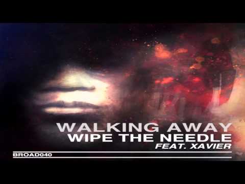 Wipe The Needle Feat Xavier - "Walking Away" (Main Mix)