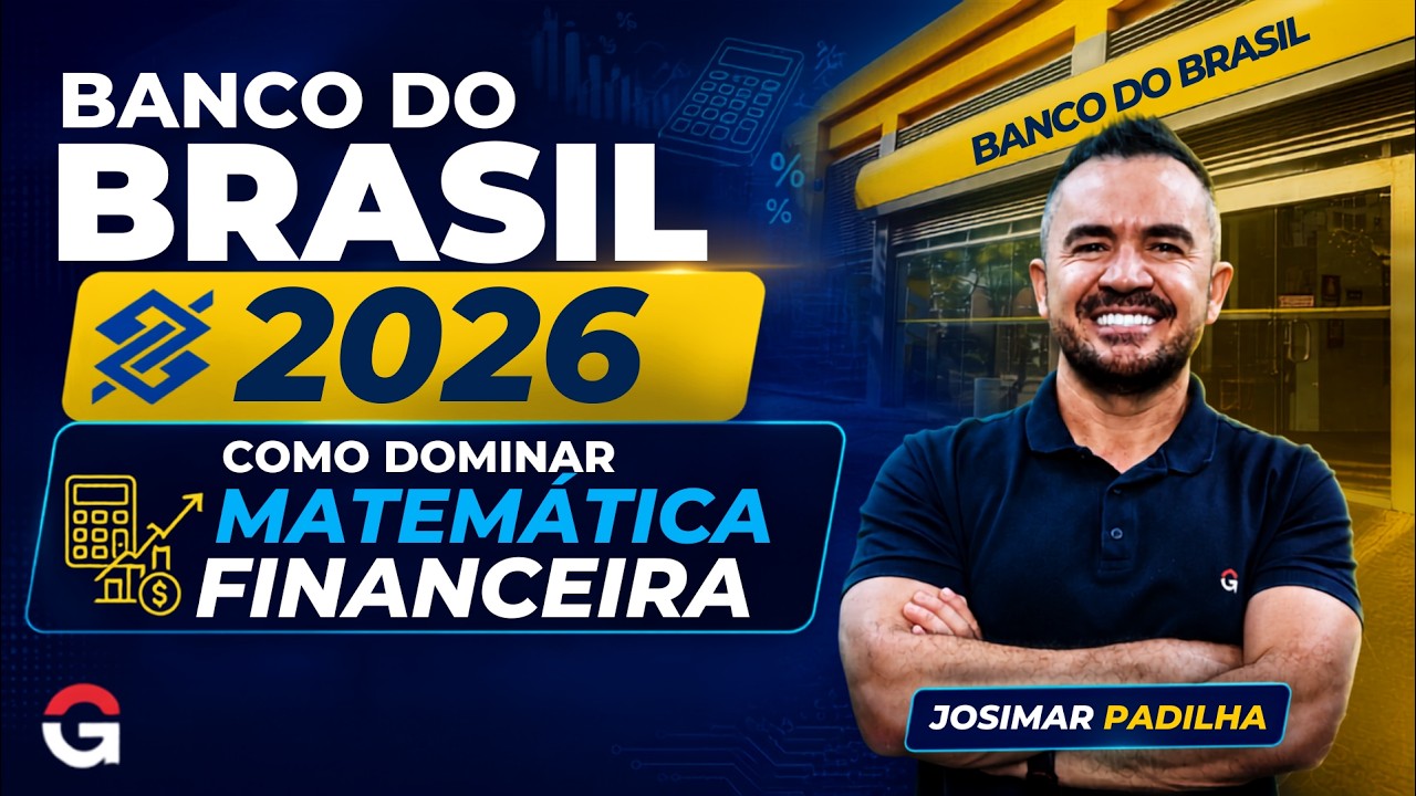 Banco do Brasil 2026: Como Dominar Matemática Financeira