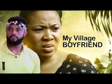 MY VILLAGE BOYFRIEND  (FULL MOVIE) FLASHBOY , IFY EZE LATEST 2023 NOLLYWOOD MOVIE