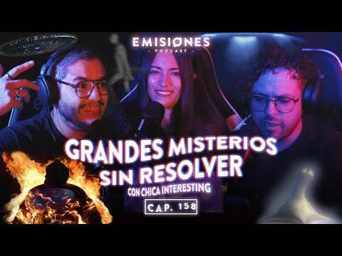 Capítulo 158: Grandes MISTERIOS sin RESOLVER con @chicainteresting de @MisteriozasPodcast