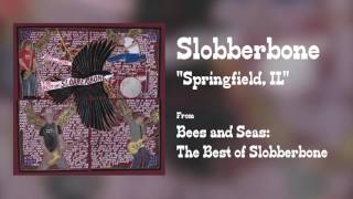 Slobberbone - &quot;Springfield, IL&quot; [Audio Only]