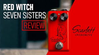 Video thumbnail for Scarlett Overdrive - Red Witch Seven Sisters Pedal Review by Guitar Mastery Method