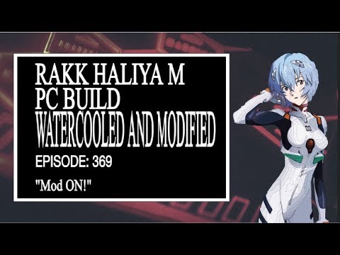 RAKK Haliya MATX -  Watercooled and Modded (FILIPINO)