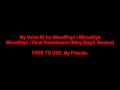 My Voice 2 For BloodPop Brooklyn BloodPop Final Punishment Riley Bug S Version