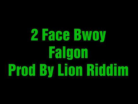 2 Face Bwoy - Falgon 2018