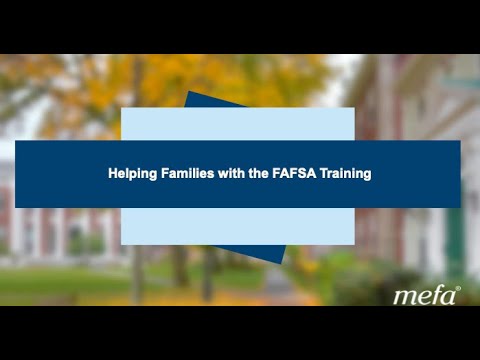 MEFA Institute: Helping Families Correct and Update Their FAFSA
