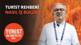 Turist rehberi nasıl iş bulur?