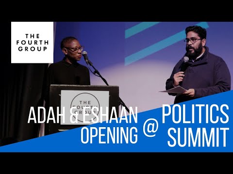 The Fourth Group | Adah Parris and Eshaan Akbar open Politics Summit 2018
