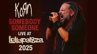 Korn - Somebody Someone [Live at Lollapalooza 2025]
