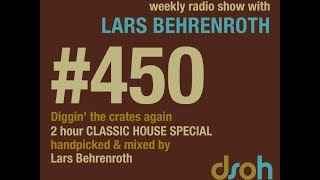 Classic House Music DJ Mix by Lars Behrenroth - Soulful Deep Jazz Chicago NYC 90s DSOH #450