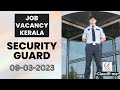 SECURITY GUARD JOB VACANCY 09-03-2023 | KERALA | JOB OPPORTUNITIES | CLASSIFI ME