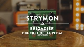 Video thumbnail for Strymon Brigadier dBucket Delay Pedal | Reverb Demo Video by Reverb