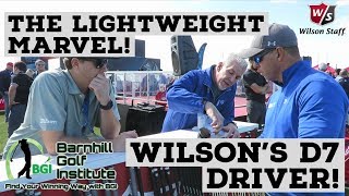 The Lightweight Marvel - Wilson's D7 Driver!