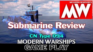 [MODERN WARSHIPS] Submarine Review CN Type 094 - Gameplay