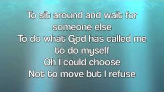 Josh Wilson - I Refuse (with lyrics)