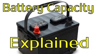 Amp Hours???  Battery Capacity Explained