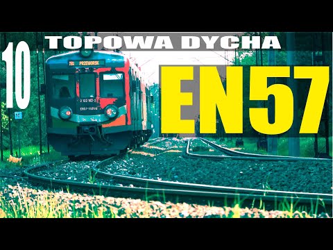 21# 👉 TOPOWA DYCHA 🔟 CIEKAWOSTEK O EN57 KIBELKU 👉
