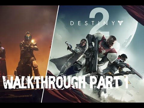 Destiny 2 Beta Gameplay Walkthrough Part 1