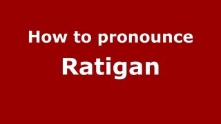 How to pronounce Ratigan