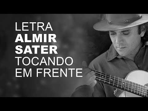 Almir Sater   Tocando Em Frente   LETRA I LYRIC