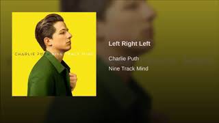 Left Right Left - Charlie Puth [Lyrics]