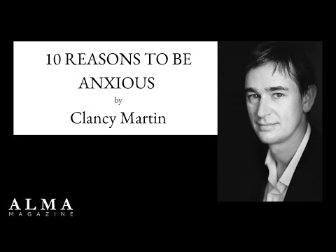Reason 1 | 10 Reasons To Be Grateful For Anxiety  | Clancy Martin