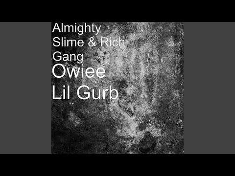 Owiee Lil Gurb