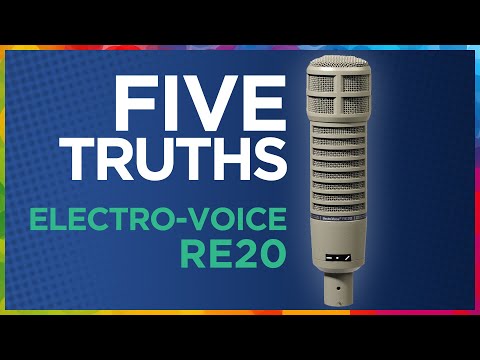 Five TRUTHS of the Electro-Voice RE20