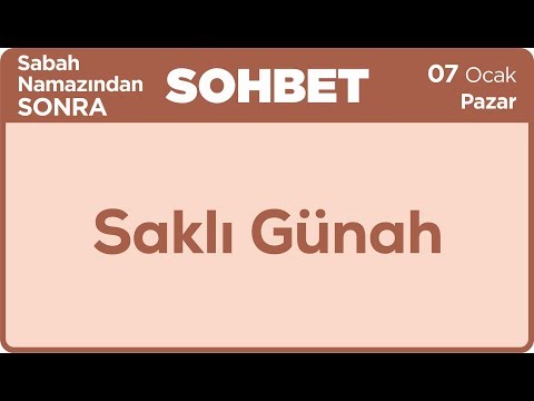 07.01.2018 Saklı Günah - Mustafa AYDIN Pazar Sohbetleri