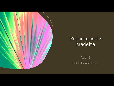 Estruturas de Madeira - Aula 13