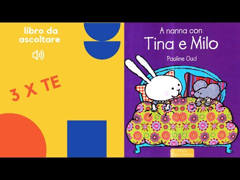 Libro per bambini letto ad alta voce: A nanna con Tina e Milo