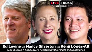 Ed Levine in conversation with Nancy Silverton & Kenji López-Alt at Live Talks Los Angeles