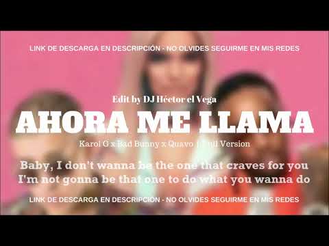 Ahora Me Llama (Full Version) - Karol G x Bad Bunny x Quavo