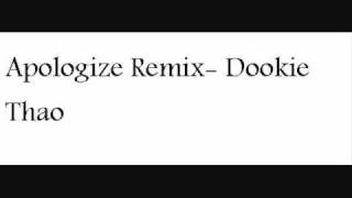 Apologize Remix- Dookie Thao