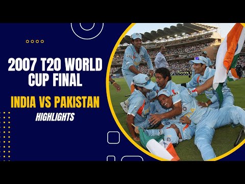2007 T20 Cricket World Cup Final - India vs Pakistan - Full Highlights