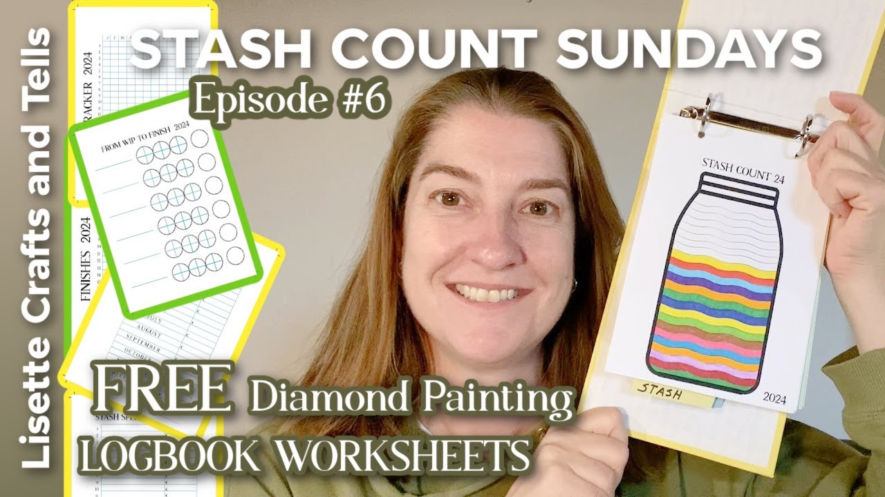 Stash Count Sundays #6 - FREE WORKSHEETS for your own Diamond Painting Logbook system