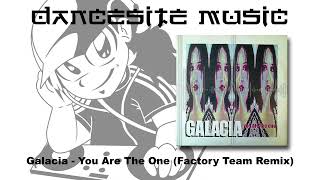 Galacia - You Are The One (Factory Team Remix)