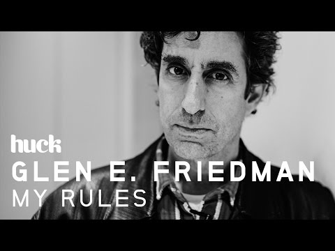 Glen E. Friedman: My Rules