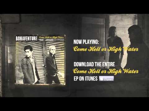 Bonaventure - Come Hell or High Water (Audio)